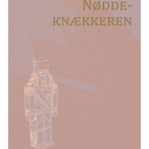 Nøddeknækkeren (Nyillistreret) - Skønlitteratur & Fiktion - hardcover